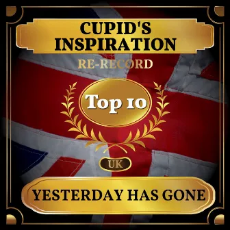 Yesterday Has Gone (UK Chart Top 40 - No. 4) by Cupid's Inspiration