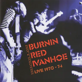 Live 1970-1974 by Burnin' Red Ivanhoe