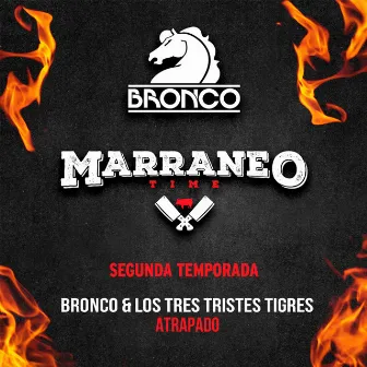 Atrapado (Marraneo Time T2) [Acústico En Vivo 2023] by Los Tres Tristes Tigres