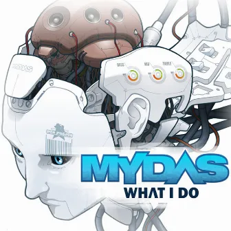 What I Do EP by Mydas