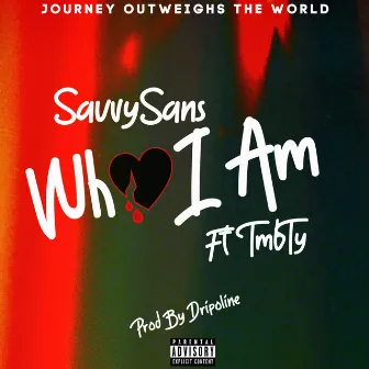 Who I Am by Savvysans