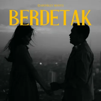 Berdetak by Monkey Boots