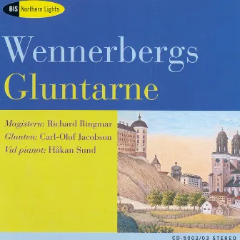 Wennerberg: Gluntarne by Gunnar Wennerberg