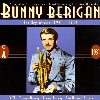 The Key Sessions 1931 - 1937 CD A by Bunny Berigan