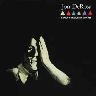 A Wolf In Preacher's Clothes by Jon DeRosa