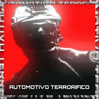 AUTOMOTIVO TERRORIFICO by DJ Zenshiro