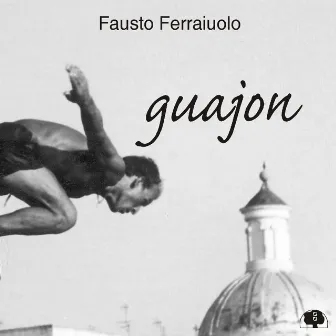 Guajon by Fausto Ferraiuolo