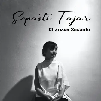 Sepasti Fajar by Charisse Susanto