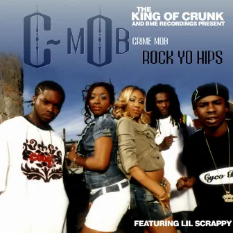 Rock Yo Hips (feat. Lil Scrappy) by Crime Mob