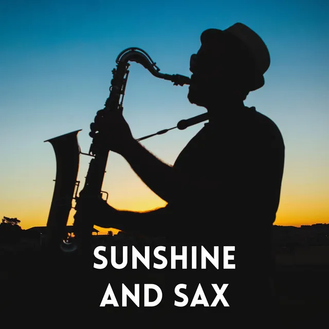 Sunshine and Sax