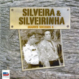 Grandes Sucessos ll by Silveira e Silveirinha