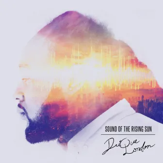 Sound of the Rising Sun by Drique London