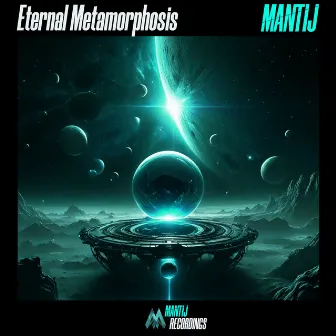 Eternal Metamorphosis by Mantij