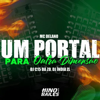 Um Portal para Outra Dimensão by MC Delano