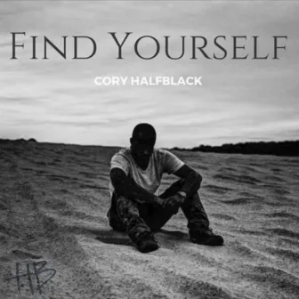 Find Yourself by Cory Halfblack