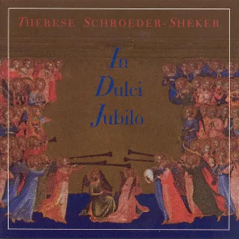 In Dulci Jubilo by Therese Schroeder-Sheker