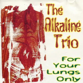 For Your Lungs Only - EP by Alkaline Trio