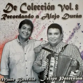 De Colección, Vol. 8: Recordando a Alejo Durán by Felipe Paternina