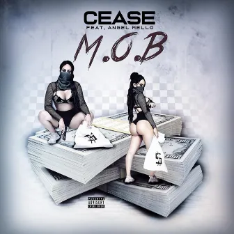 M.O.B by Cease