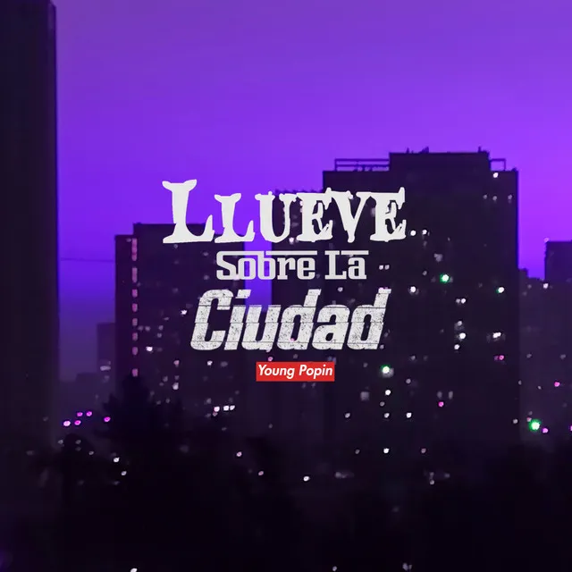 Llueve Sobre la Ciudad