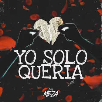 Yo Solo Queria by Los Meza