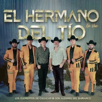 El Hermano Del Tio (En Vivo) by Los Alegres Del Barranco