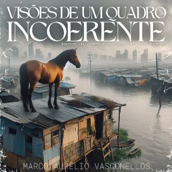 Visões de um Quadro Incoerente by Marco Aurelio Vasconcellos