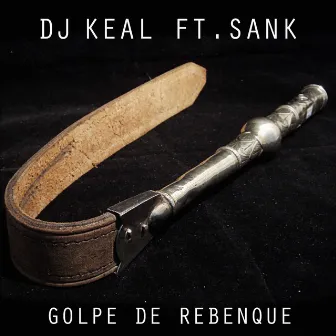 Golpe de rebenque by Dj Keal