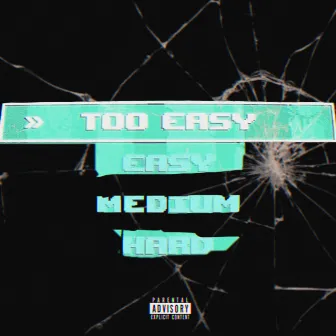 Too Easy by Jedidiah