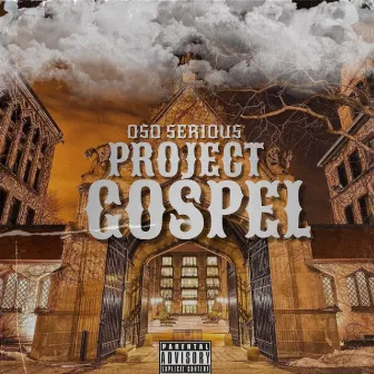 Project Gospel by Oso Serious