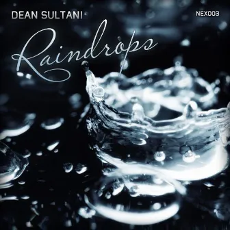 Raindrops by Dean Sultani