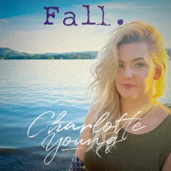 Fall by Charlotte Young