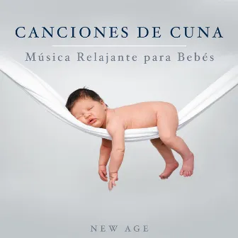 Canciones de Cuna - Música Relajante para Bebés by Beautiful Now