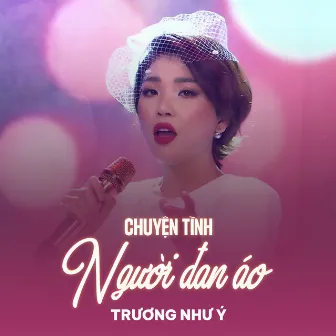 Chuyện Tình Người Đan Áo by Trương Như Ý