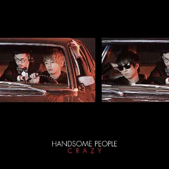 Crazy by Handsome People