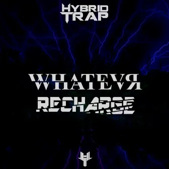 Recharge by WHATEVR