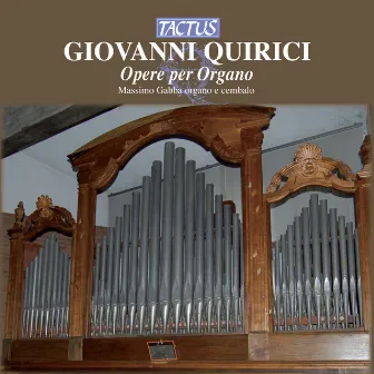 Quirici: Opere per Organo by Giovanni Quirici