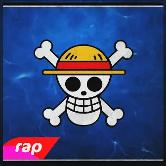 Rap Do Luffy: Rei Dos Piratas (Nerd Hits) by 7 Minutoz