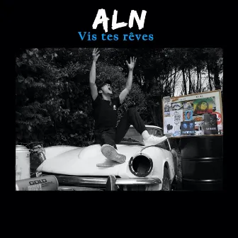 Vis tes rêves by ALN