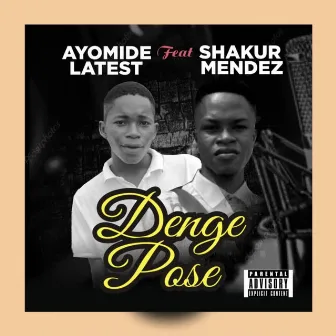 Denge Pose by Ayomide Latest