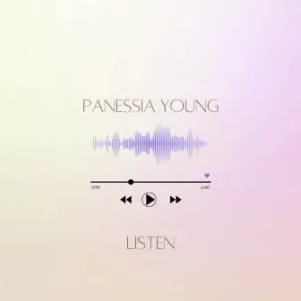 Listen by Panessia Young