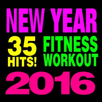 35 Hits! Fitness & Workout (New Year 2016) by Workout Heroes