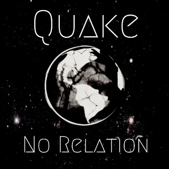 NO RELATION by QUAKE