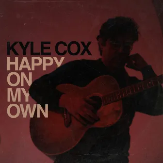 Happy on My Own by Kyle Cox