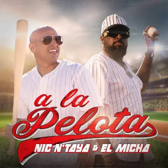 A la Pelota by Nic N'Taya