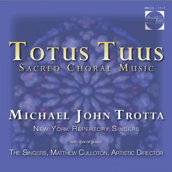 Trotta: Totus Tuus by Michael John Trotta