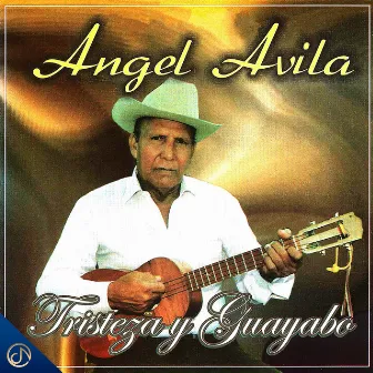 Tristeza y Guayabo by Angel Avila