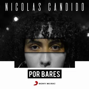 Por Bares by Nícolas Cândido