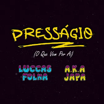 Presságio (O Que Vem Por Aí) [feat. A.K.A Japa] by Luccas Folha