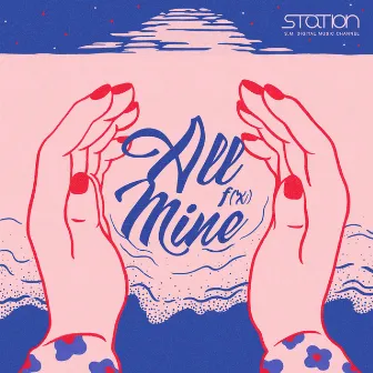 All Mine - SM STATION by f(x)